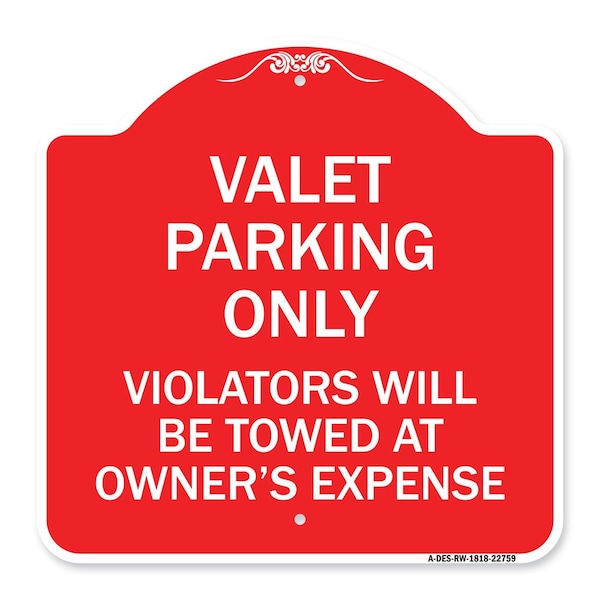 Valet Parking Violators Towed Owners Expenses Heavy-Gauge Alum Sign, 18" L, 18" H, RW-1818-22759